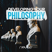 Developing Your Philosophy